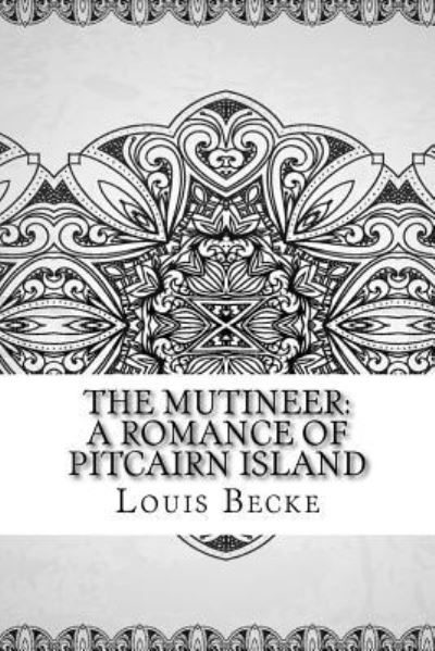 Cover for Louis Becke · The Mutineer (Taschenbuch) (2018)