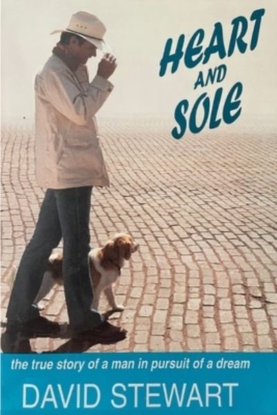 Heart and Sole - David Stewart - Books - Powder River Publishing - 9781736665923 - March 12, 2021