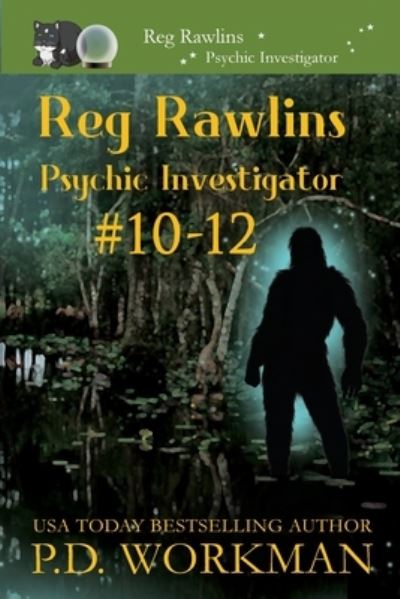 Cover for P D Workman · Reg Rawlins, Psychic Investigator 10-12: A Paranormal &amp; Cat Cozy Mystery Series - Reg Rawlins, Psychic Investigator (Pocketbok) (2021)