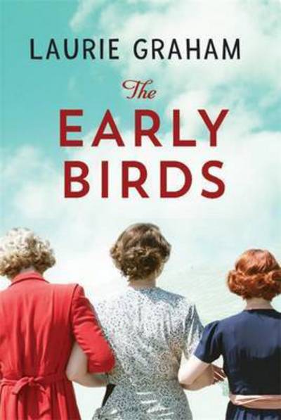 Cover for Laurie Graham · The Early Birds (Paperback Book) (2017)