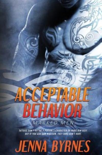 Cover for Jenna Byrnes · Marked Men: Acceptable Behavior (Paperback Book) (2016)