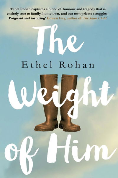 Cover for Ethel Rohan · The Weight of Him (Paperback Book) [Main edition] (2018)