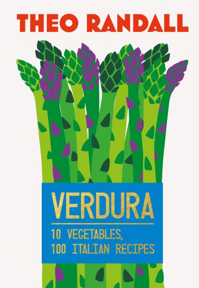 Cover for Theo Randall · Verdura: 10 Vegetables, 100 Italian Recipes (Hardcover Book) (2024)