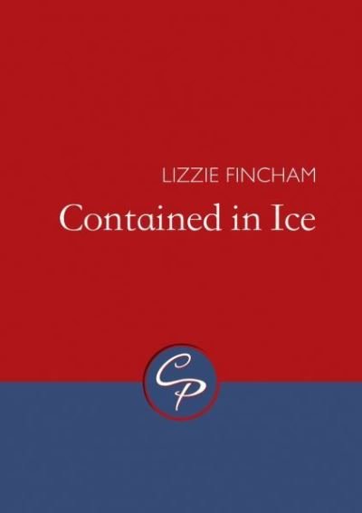 Cover for Lizzie Fincham · Contained in Ice (Paperback Book) (2020)