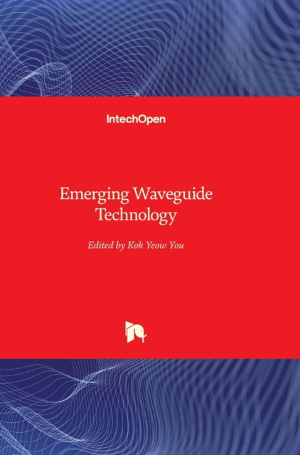 Cover for Kok Yeow You · Emerging Waveguide Technology (Gebundenes Buch) (2018)