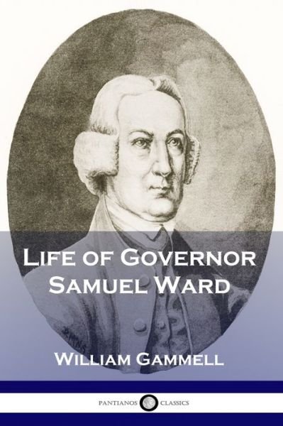 Cover for William Gammell · Life of Governor Samuel Ward (Paperback Book) (1901)