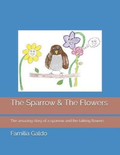Cover for Familia Galdo · The Sparrow &amp; The Flowers (Paperback Book) (2018)