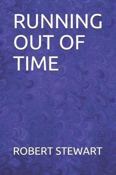 Cover for Robert Stewart · Running Out of Time (Taschenbuch) (2019)