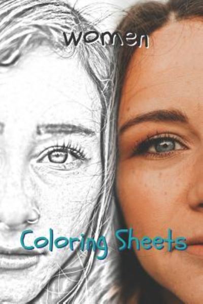 Woman Coloring Sheets - Coloring Books - Książki - Independently Published - 9781798128923 - 26 lutego 2019