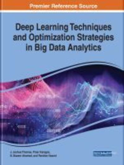 Deep Learning Techniques and Optimization Strategies in Big Data Analytics - - Bøker - IGI Global - 9781799811923 - 29. november 2019