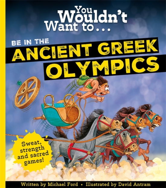 Cover for Michael Ford · You Wouldn't Want To Be In The Ancient Greek Olympics! (Paperback Book) (2024)