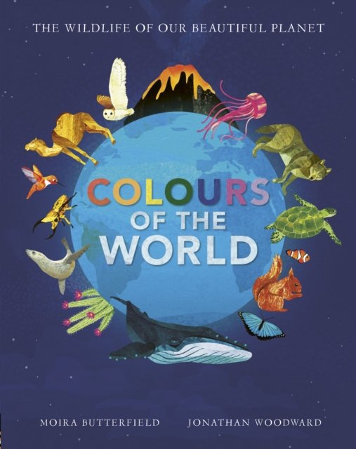 Cover for Moira Butterfield · Colours of the World - Colours of the World (Inbunden Bok) (2024)