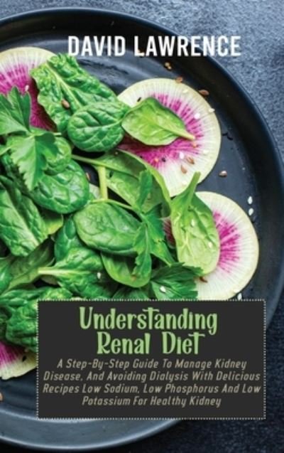 Cover for David Lawrence · Understanding Renal Diet (Hardcover Book) (2021)