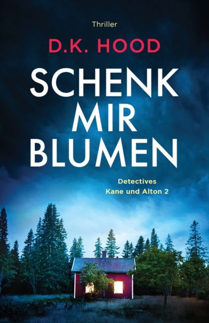 Cover for D K Hood · Schenk mir Blumen (Paperback Book) (2022)