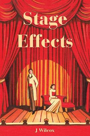 Cover for J Wilcox · Stage Effects - Leslie &amp; Bennett series (Paperback Book) (2024)