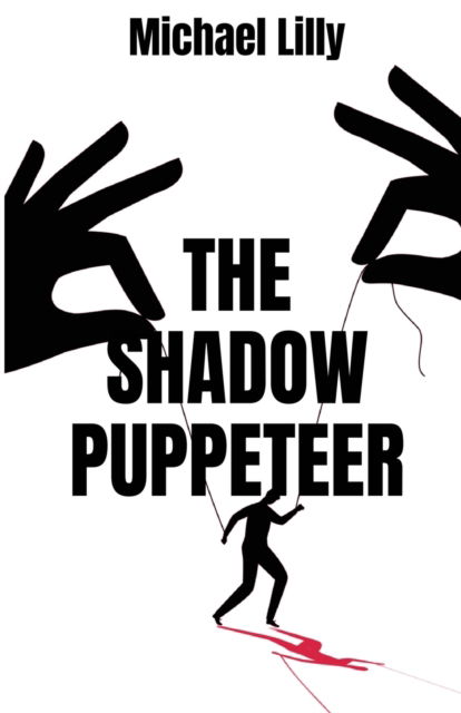 Cover for Michael Lilly · The Shadow Puppeteer (Paperback Book) (2022)