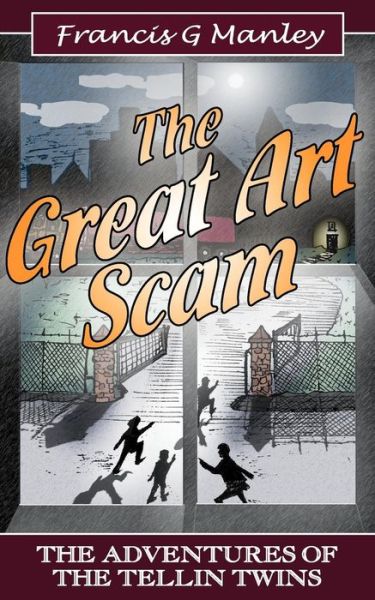 The Tellin Twins: The Great Art Scam - Francis G. Manley - Books - New Generation Publishing - 9781844012923 - August 12, 2004