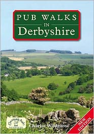 Pub Walks in Derbyshire & the Peak District - Pub Walks - Charles Wildgoose - Książki - Countryside Books - 9781846740923 - 5 czerwca 2008