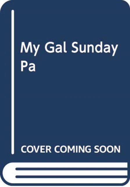 My Gal Sunday Pa - Mary Higgins Clark - Kirjat - SIMON & SCHUSTER - 9781847392923 - tiistai 31. joulukuuta 2019