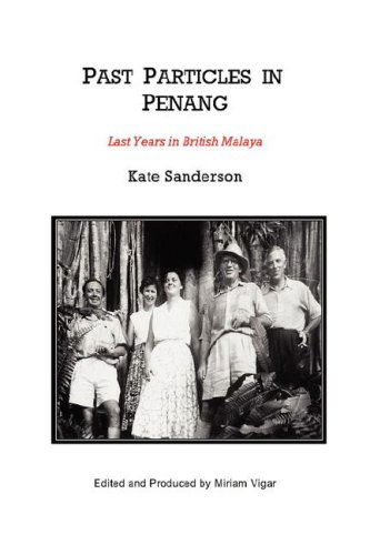 Cover for Kate Sanderson · Past Particles in Penang (Paperback Book) (2007)