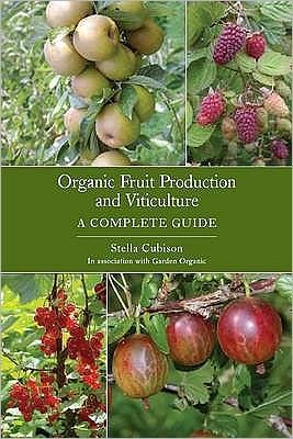 Cover for Cubison, Stella, Bsc (Hons) · Organic Fruit Production and Viticulture (Paperback Book) (2009)