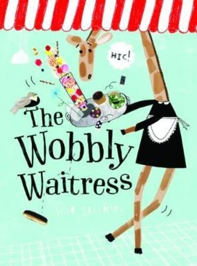 Cover for Lisa Stickley · The Wobbly Waitress (Hardcover Book) (2018)