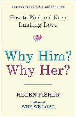 Cover for Helen Fisher · Why Him? Why Her?: How to Find and Keep Lasting Love (Taschenbuch) (2011)