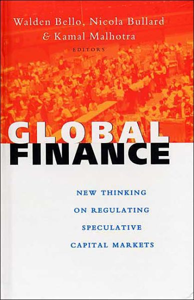 Cover for Walden Bello · Global Finance: New Thinking on Regulating Speculative Capital Markets (Paperback Book) (2000)