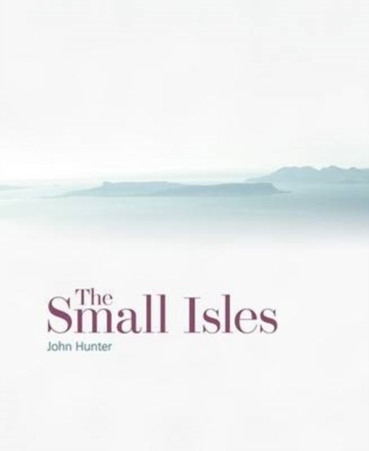 Cover for John Hunter · The Small Isles (Hardcover Book) (2016)