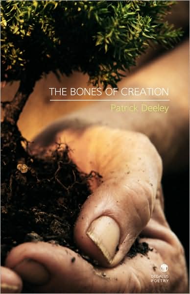 Cover for Patrick Deeley · The Bones of Creation (Hardcover Book) (2008)