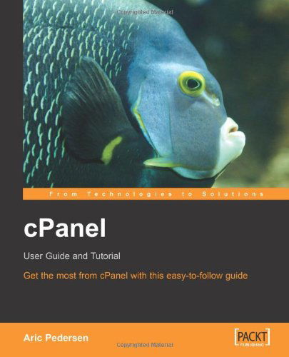 Cpanel User Guide and Tutorial - Aric Pedersen - Bücher - Packt Publishing Limited - 9781904811923 - 25. Februar 2006