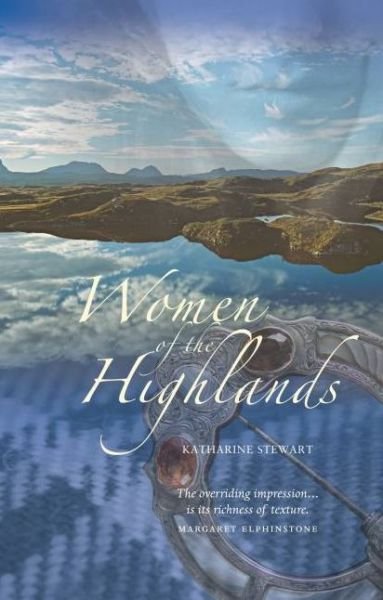 Cover for Katharine Stewart · Women of the Highlands (Pocketbok) (2011)