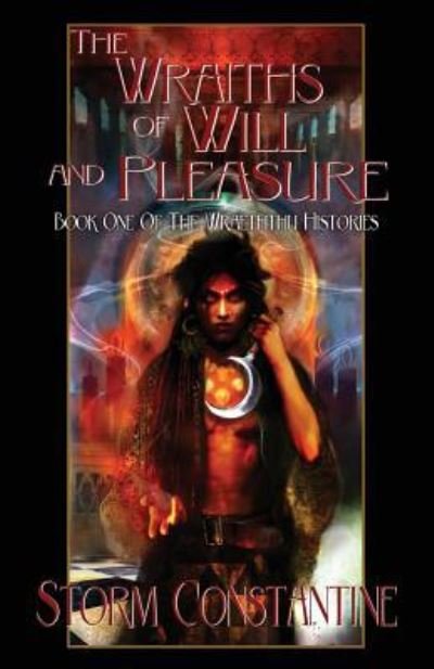 Cover for Storm Constantine · The Wraiths of Will and Pleasure (Paperback Book) (2018)