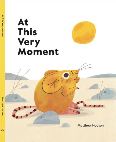 Cover for At This Very Moment (Hardcover Book) (2021)