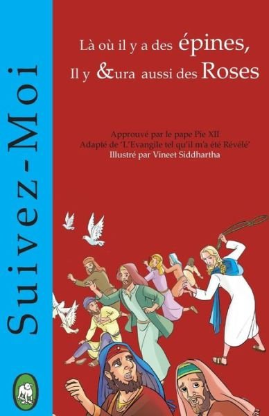 Cover for Lamb Books · Là Où Il Y a Des Épines, Il Y Aura Aussi Des Roses (Suivez-moi) (Volume 2) (French Edition) (Paperback Bog) [French, 002 edition] (2014)