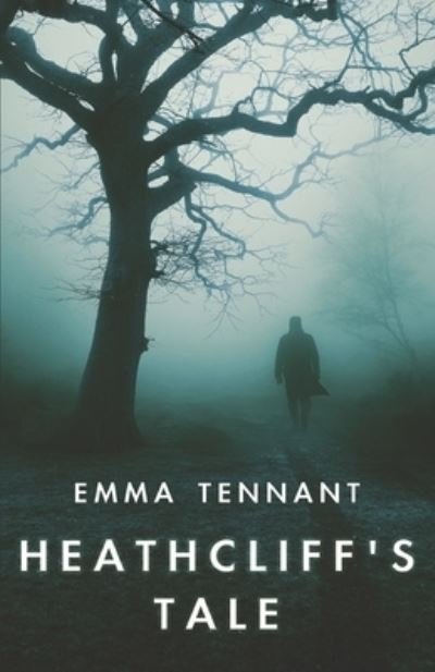 Cover for Emma Tennant · Heathcliff's Tale (Paperback Bog) (2021)