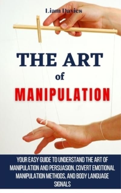 Cover for Liam Davies · The Art of Manipulation (Hardcover Book) (2021)