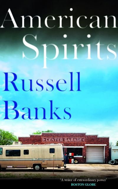Cover for Russell Banks · American Spirits (Paperback Book) (2024)