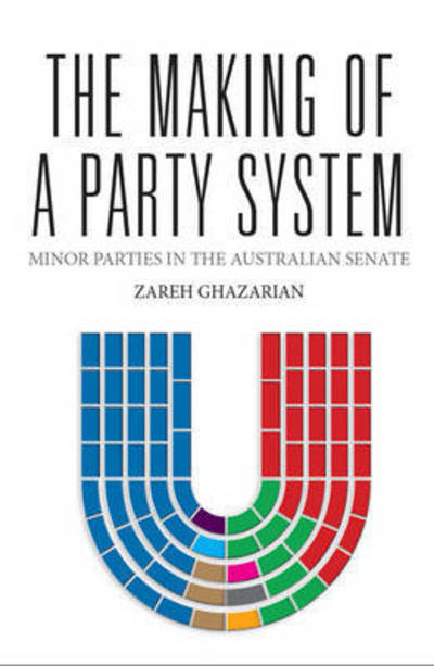 Cover for Zareh Ghazarian · The Making of a Party System: Minor Parties in the Australian Senate (Paperback Book) (2015)