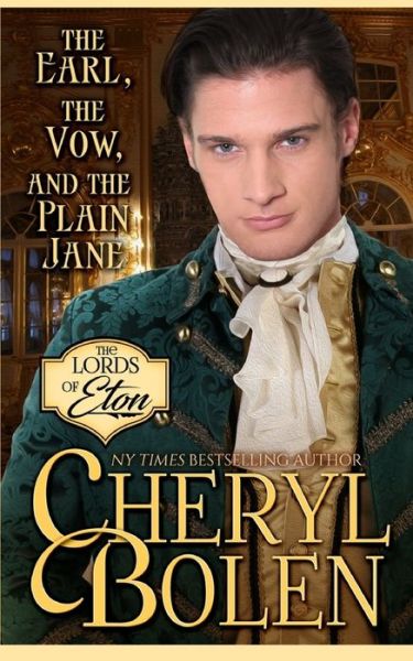 The Earl, the Vow, and the Plain Jane - Cheryl Bolen - Książki - Haarper & Appleton - 9781939602923 - 11 czerwca 2018