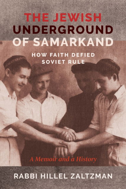 Cover for Rabbi Hillel Zaltzman · The Jewish Underground of Samarkand: How Faith Defied Soviet Rule (Paperback Book) (2023)