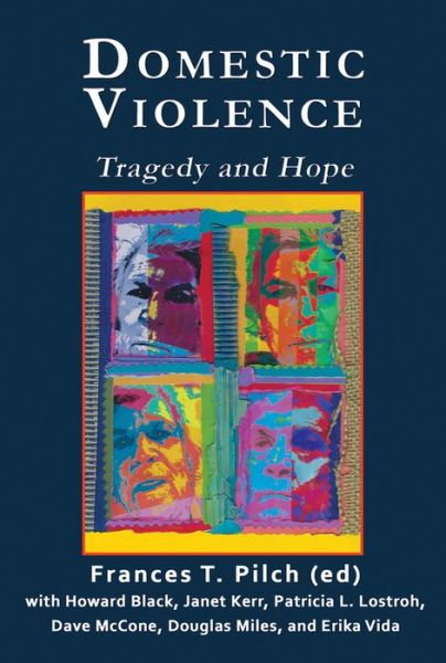 Cover for Frances T Pilch · Domestic Violence: Tragedy and Hope (Paperback Book) (2021)