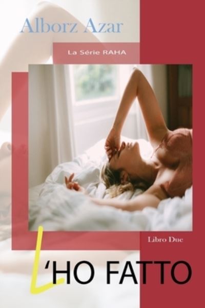 L'ho Fatto - Alborz Azar - Books - Writer's Publishing House - 9781952274923 - May 2, 2020