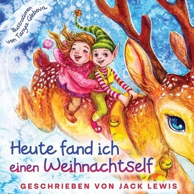 Cover for Jack Lewis · Heute fand ich einen Weihnachtself (Bok) (2022)