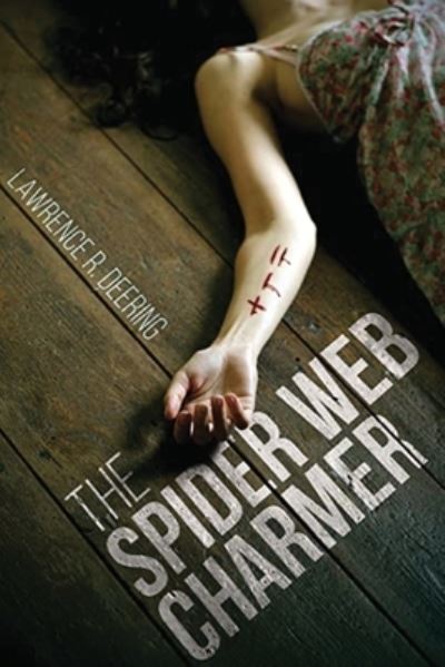 Cover for Lawrence R Deering · The Spider Web Charmer (Paperback Book) [2nd edition] (2023)
