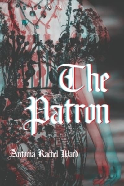 Cover for Antonia Rachel Ward · Patron (Book) (2024)