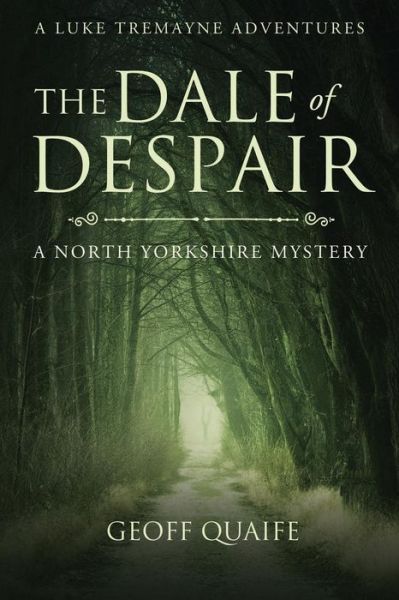 The Dale of Despair - Geoff Quaife - Książki - Author Reputation Press, LLC - 9781970081923 - 24 czerwca 2019