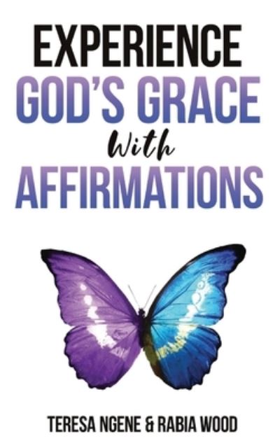 Cover for Rabia Wood · Experience God's Grace with Affirmations (Paperback Book) (2021)