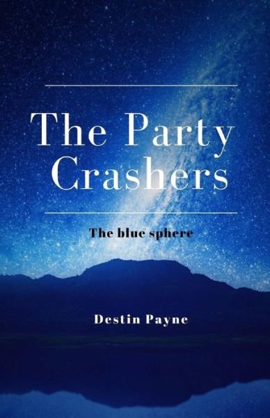 Cover for Destin Payne · The Party Crashers (Paperback Bog) (2018)