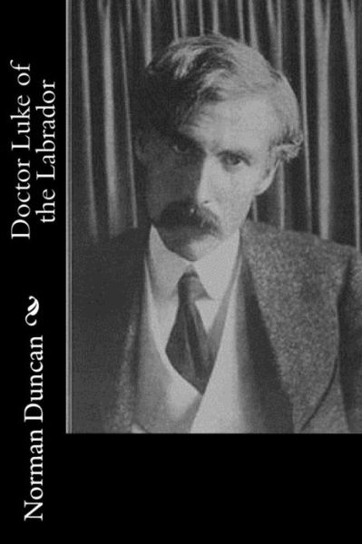 Cover for Norman Duncan · Doctor Luke of the Labrador (Paperback Book) (2017)